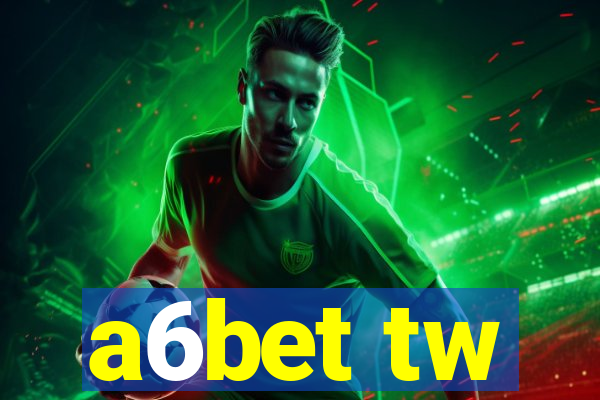 a6bet tw